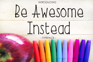 Be Awesome Instead: A Bookish Sans Serif Font for Editorial Design